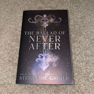 The Ballad of Never After by Stephanie Garber